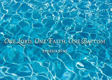 1 Lord 1 Faith 1 Baptism - Ephesians 4:5