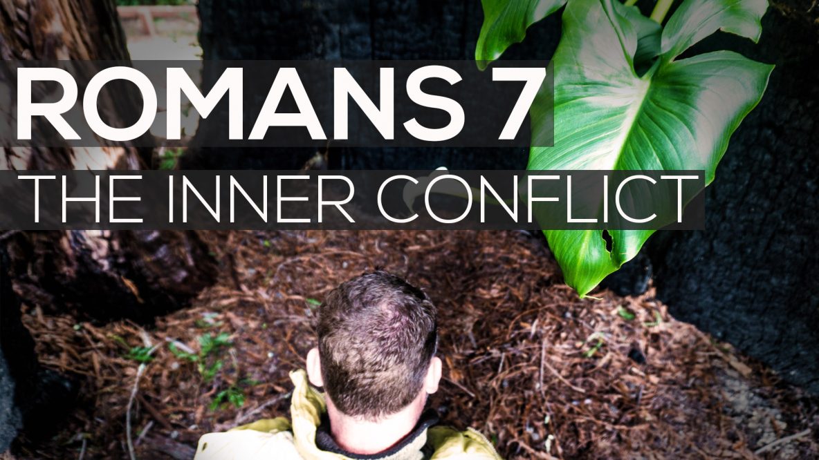 Romans 7:13-25 - The Inner Conflict
